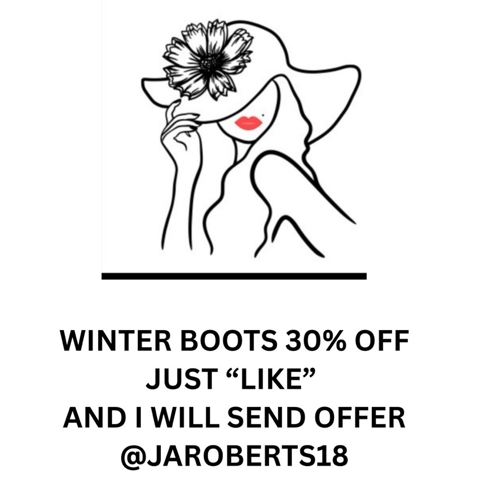 Winter boots 30% off. “LIKE” and I will send offer.